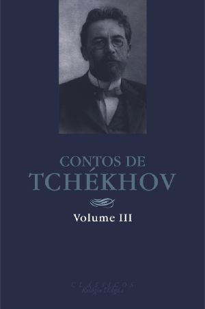 [Contos de Tchékhov 03] • Contos de Tchékhov - Volume III